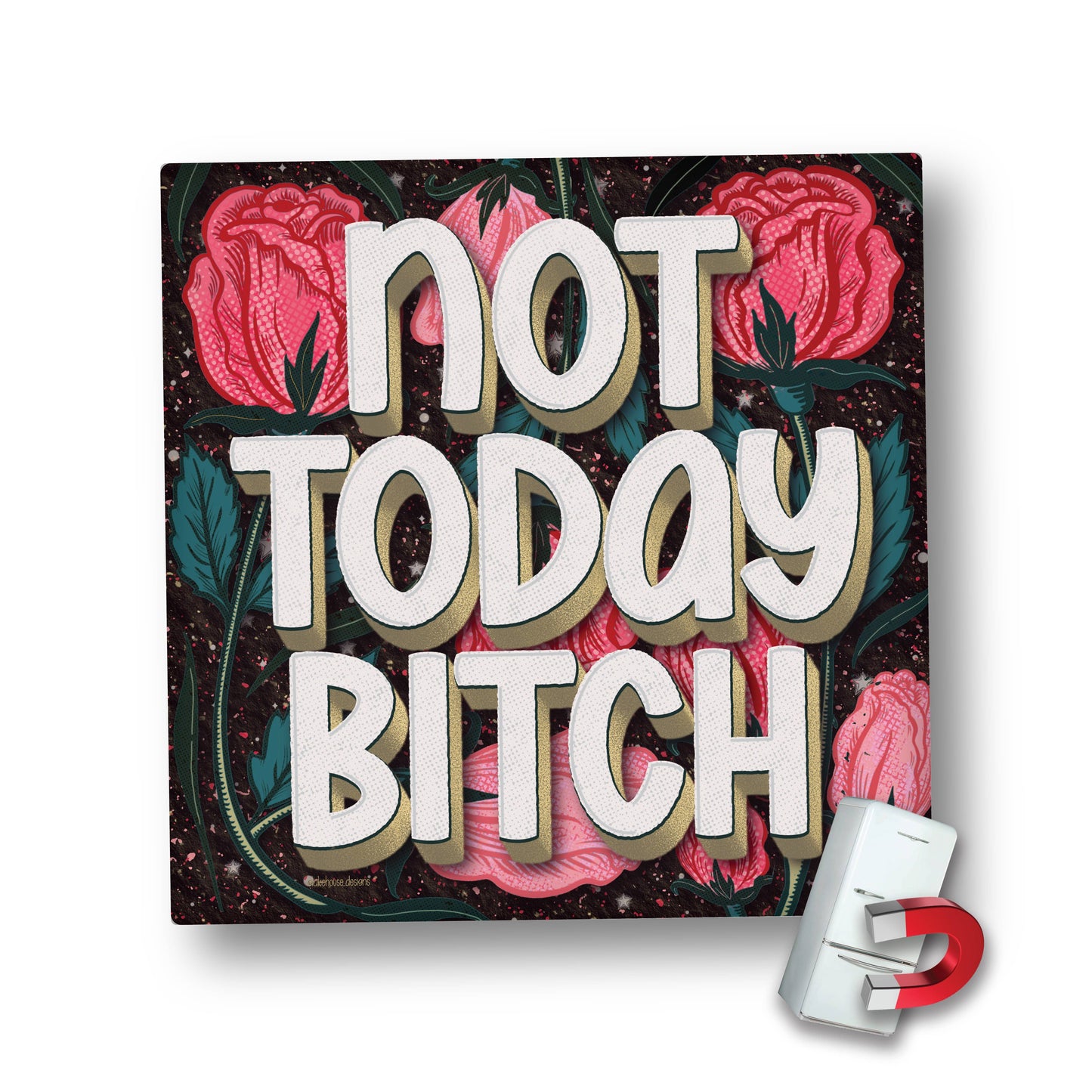 Magnet | Not Today Bitch