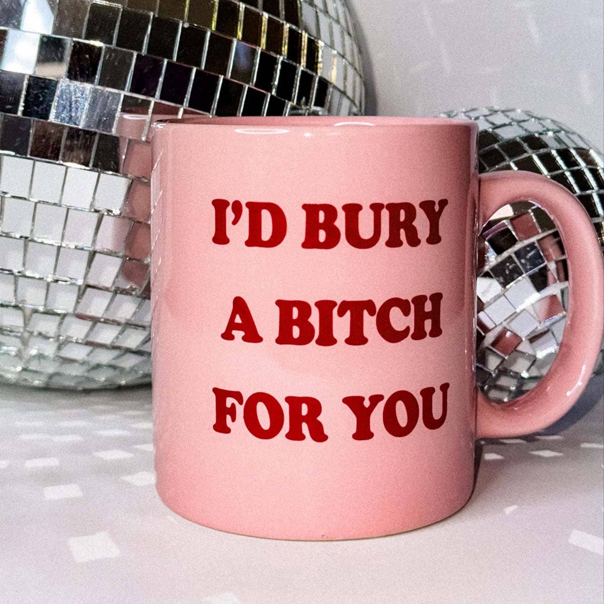 I'd Bury a Bitch Ceramic Mug, Funny Mug, Pink Mug