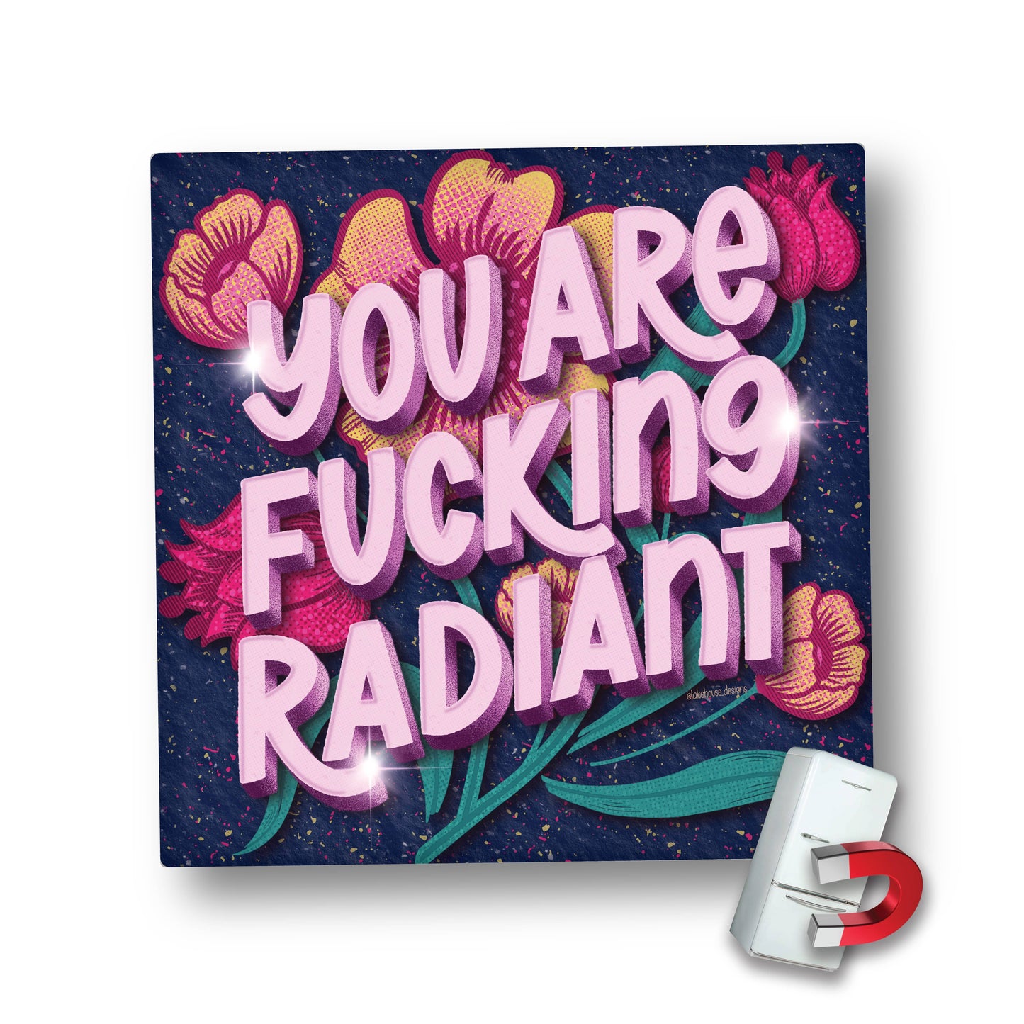 Magnet | You Are Fucking Radiant