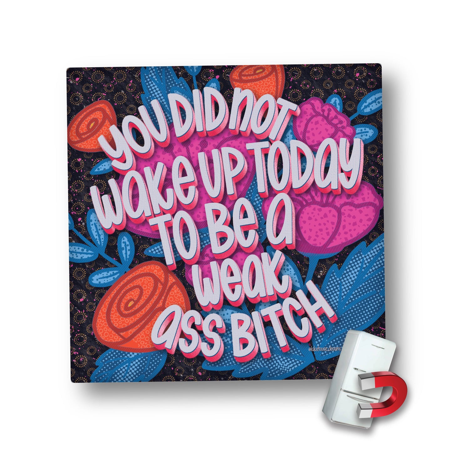 Magnet | You Did Not Wake Up Today