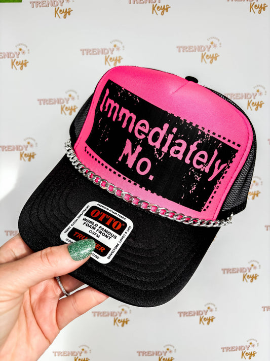 Immediately, No Trucker Hat