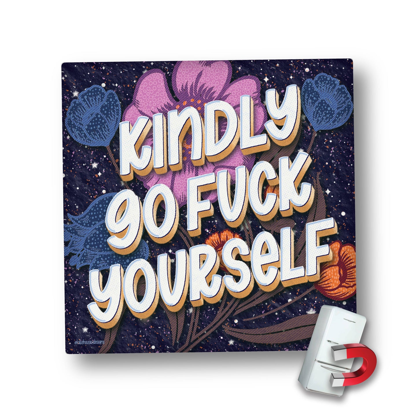 Magnet | Kindly Go Fuck Yourself