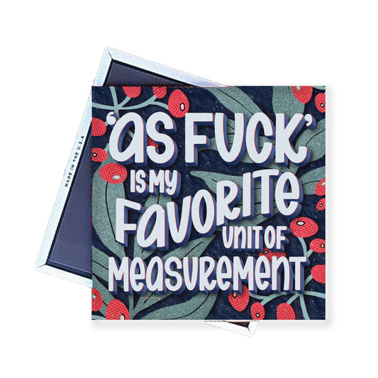 Magnet | As Fuck Is My Favorite