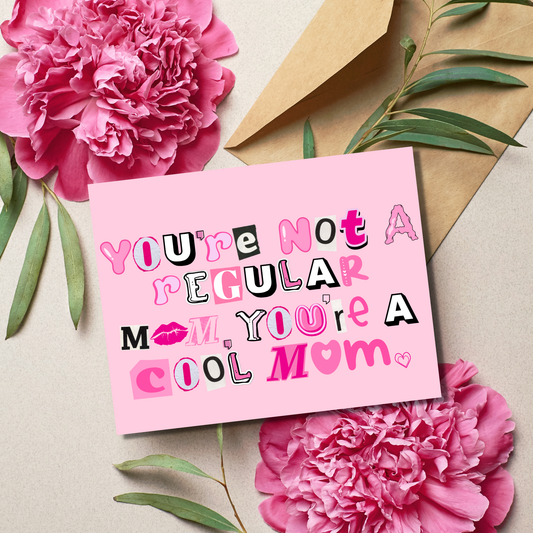 Cool Mom Mean Card for Mom Birthday / Mother's Day